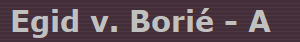 Egid v. Bori� - A
