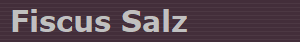 Fiscus Salz